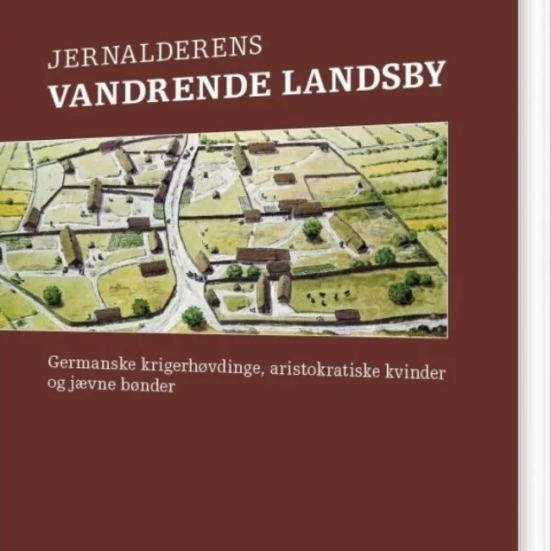 Jernalderens vandrende landsby